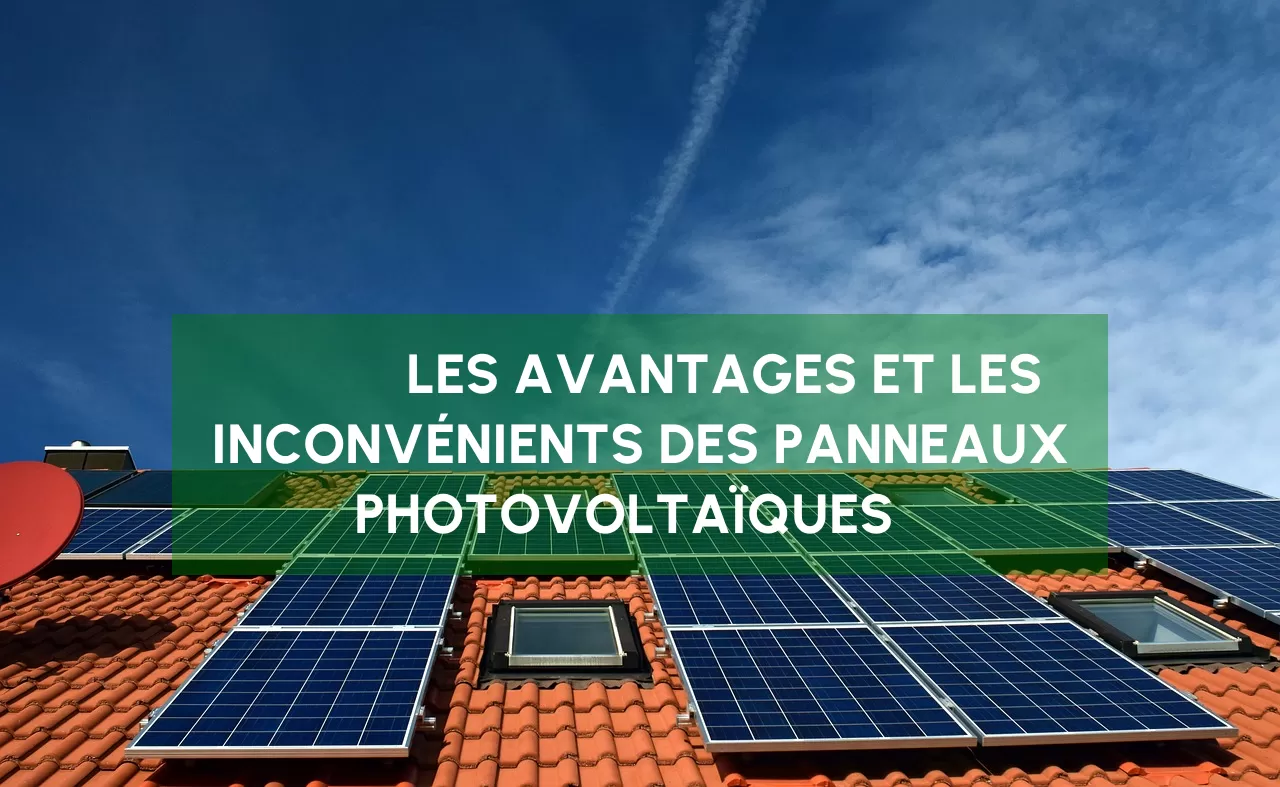 découvrez les nombreux avantages des panneaux photovoltaïques : énergie renouvelable, réduction des factures d'électricité, impact environnemental positif et valorisation de votre patrimoine. optez pour une solution durable et économique pour votre foyer.